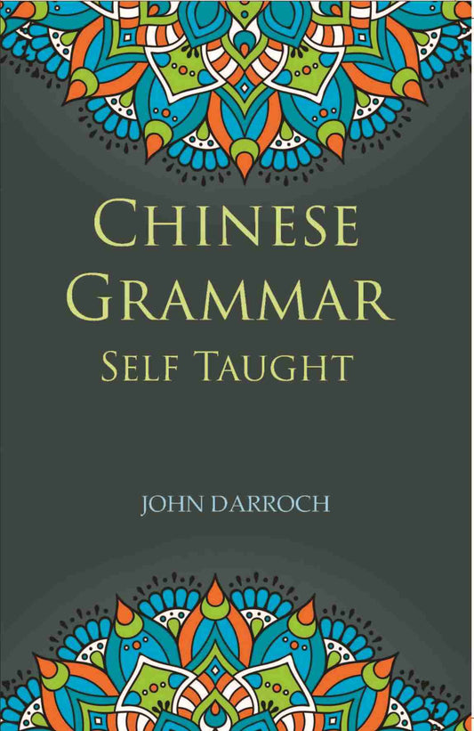 Chinese Grammar Self Taught - Gyan Books - Swadesiicart