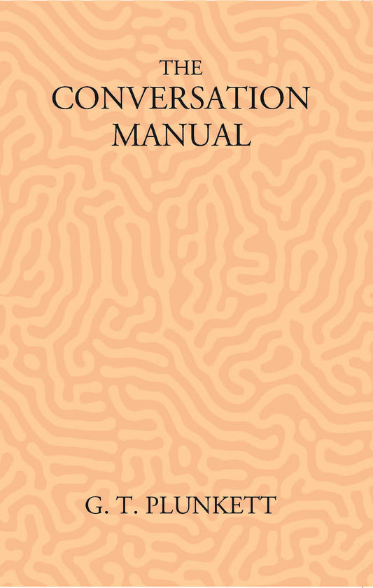 The Conversation Manual: A Collection Of 670 Useful Phrases In English, Hindustani, Persian And Pashtu - Gyan Books - Swadesiicart