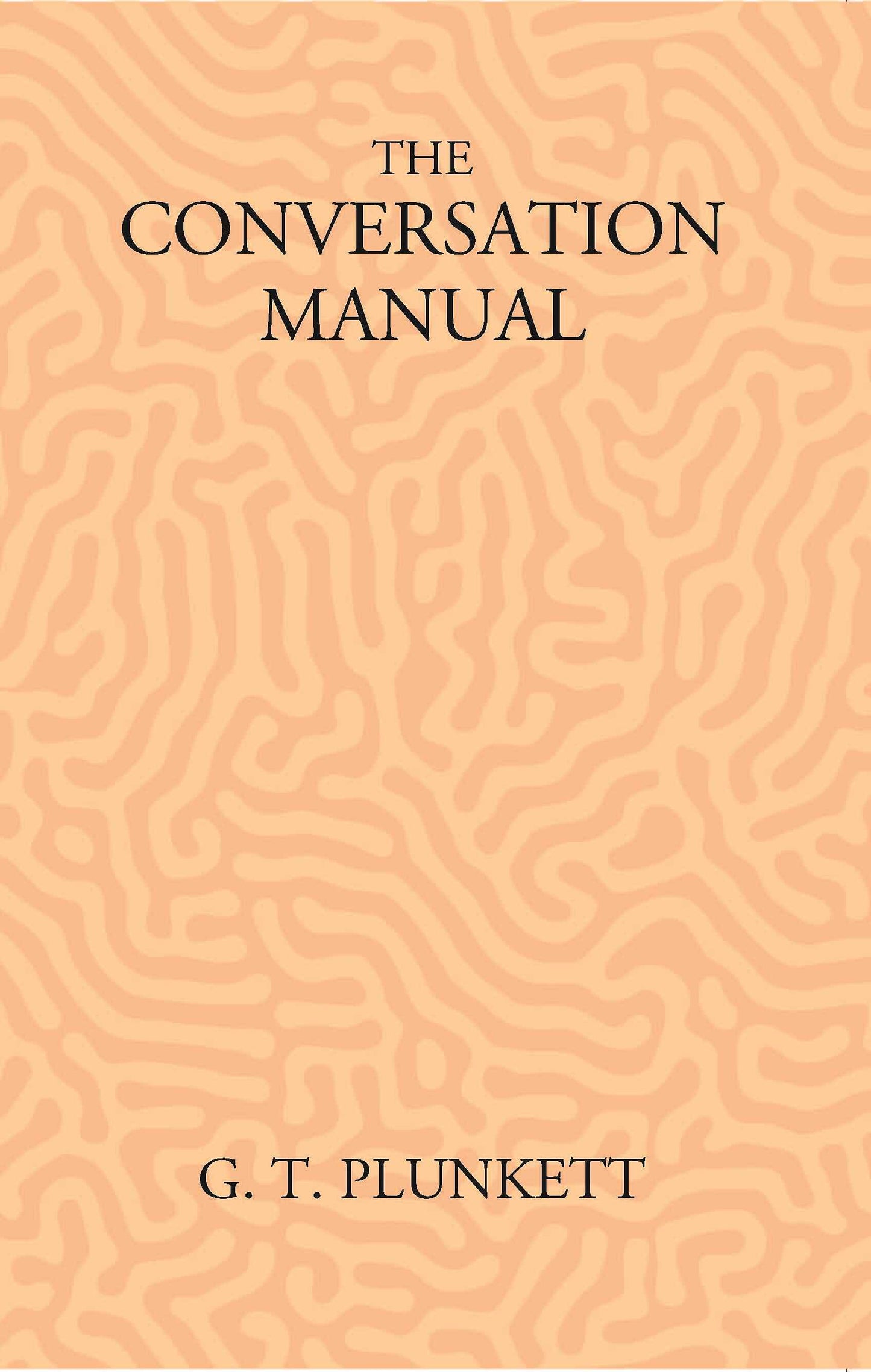 The Conversation Manual: A Collection Of 670 Useful Phrases In English, Hindustani, Persian And Pashtu - Gyan Books - Swadesiicart