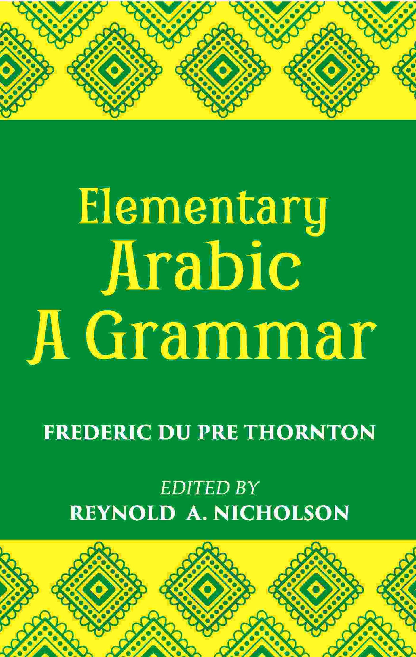 Elementary Arabic Grammar - Gyan Books - Swadesiicart
