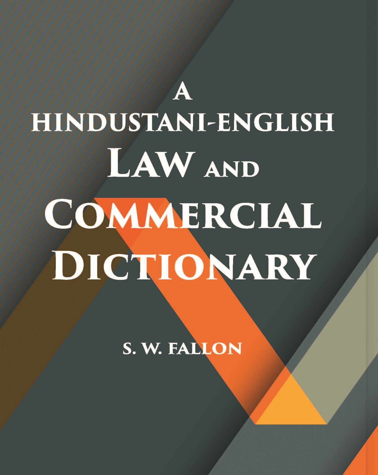 A Hindustani-English Law And Commercial Dictionary - Gyan Books - Swadesiicart
