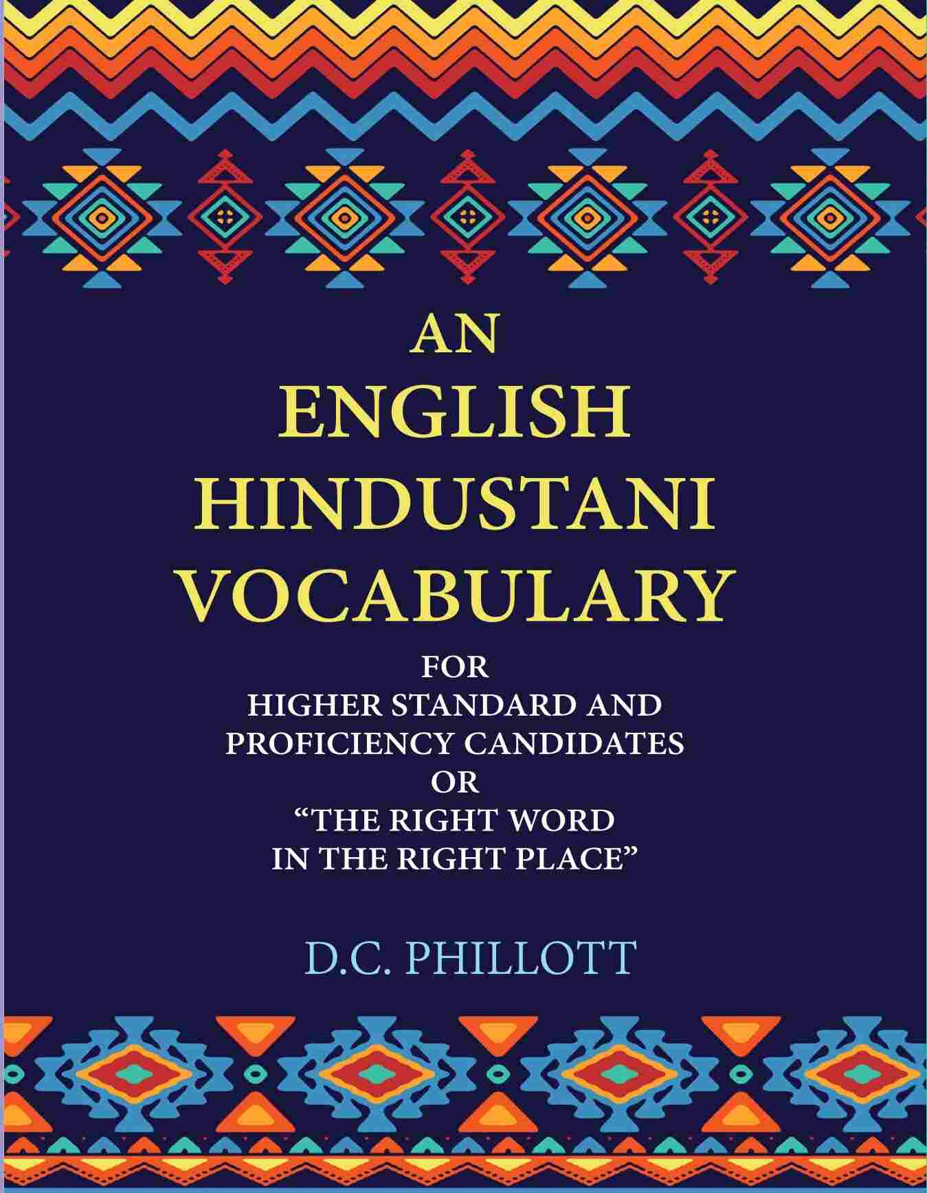 An English—Hindustani Vocabulary: For Higher Standard And Proficiency Candidates Or “The Right Word In The Right Place” - Gyan Books - Swadesiicart
