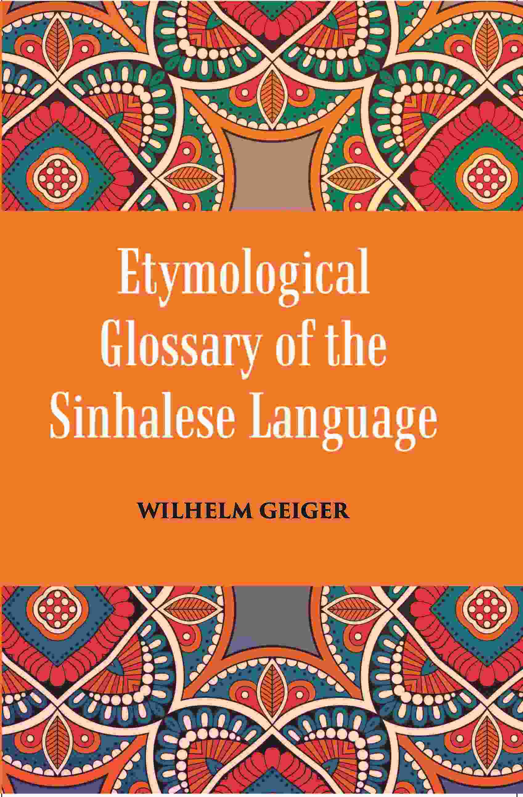 An Etymological Glossary of The Sinhalese Language - Gyan Books - Swadesiicart