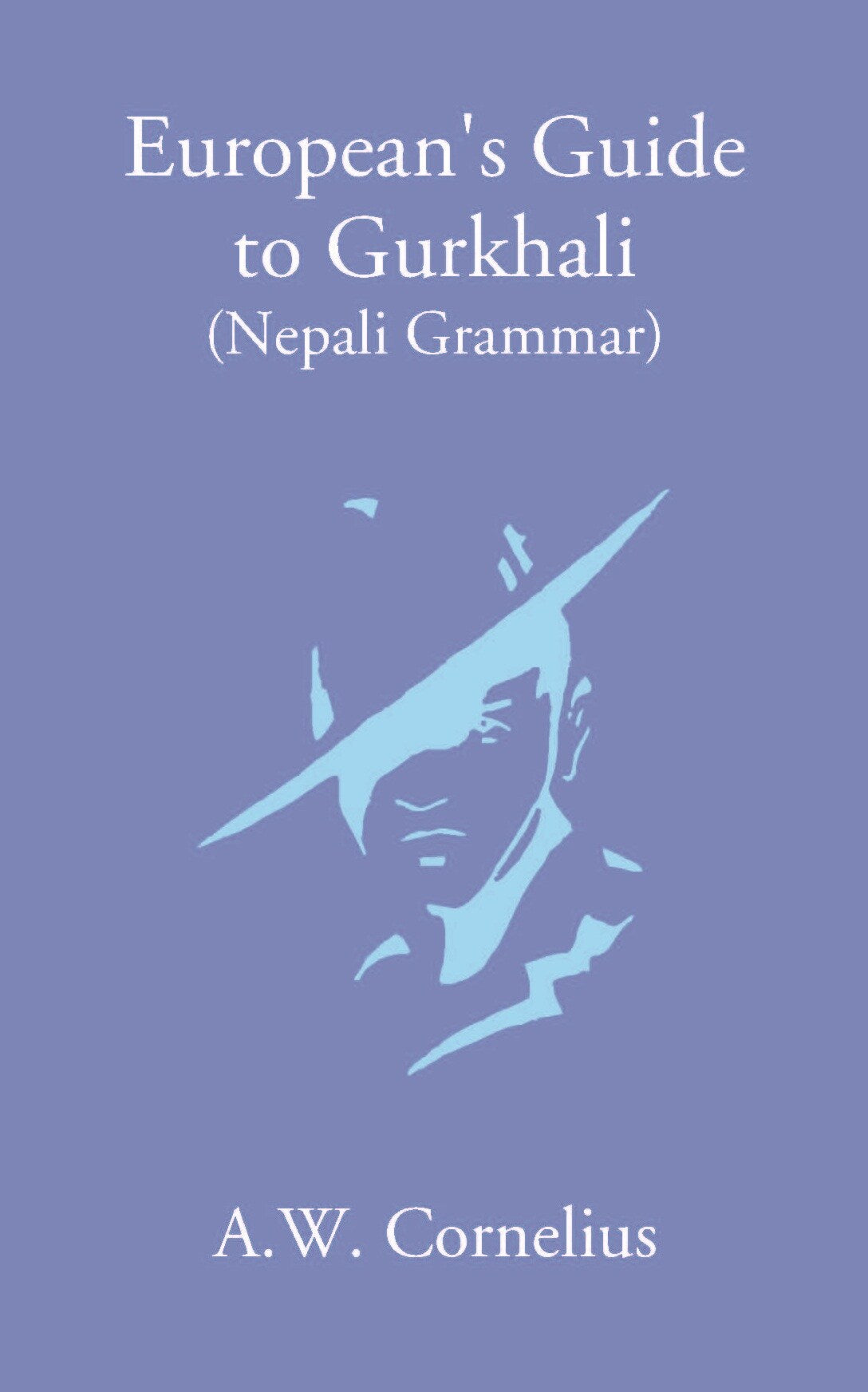 European’S Guide To Gurkhali Or (Nepali Grammar) - Gyan Books - Swadesiicart