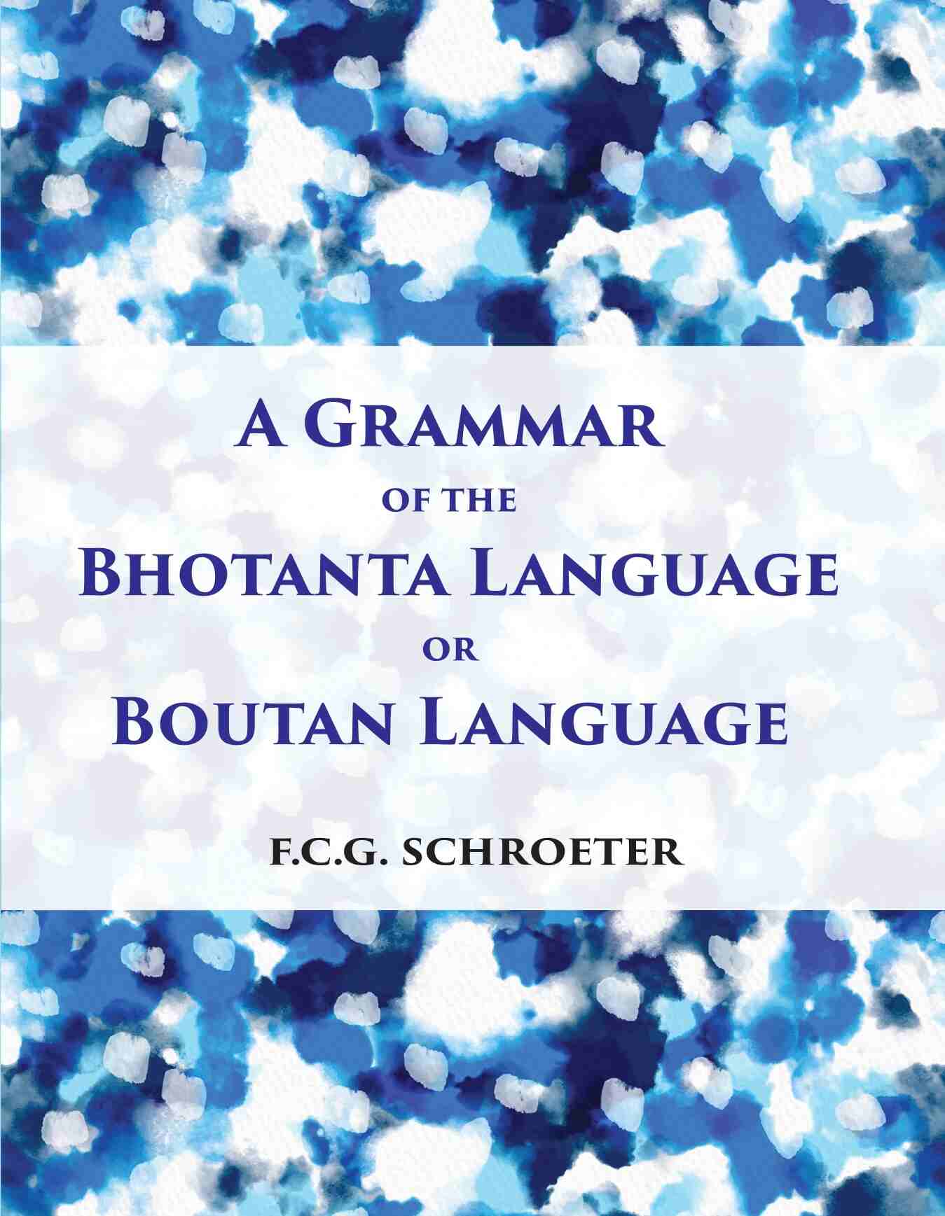A Grammar Of The Bhotanta, Or Boutan Language - Gyan Books - Swadesiicart