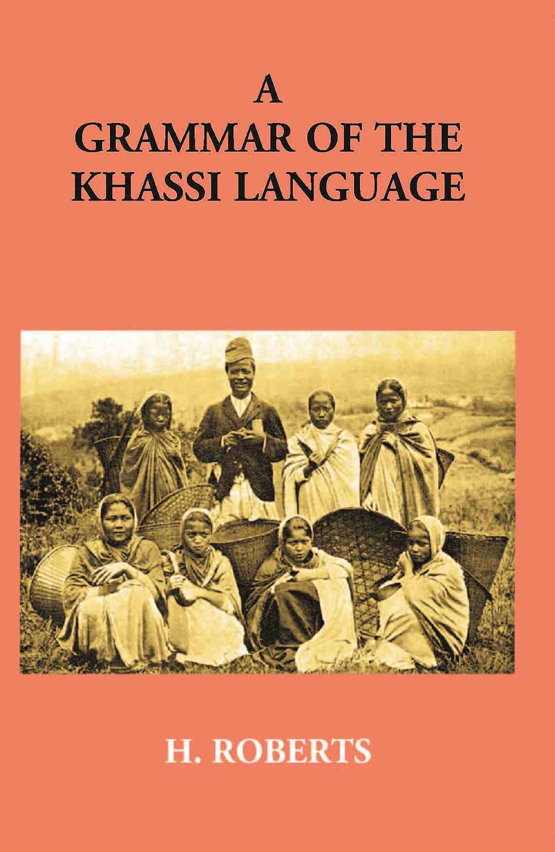 A Grammar Of The Khassi Language - Gyan Books - Swadesiicart