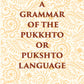 A Grammar Of The Pukhto Or Pukshto Language - Gyan Books - Swadesiicart
