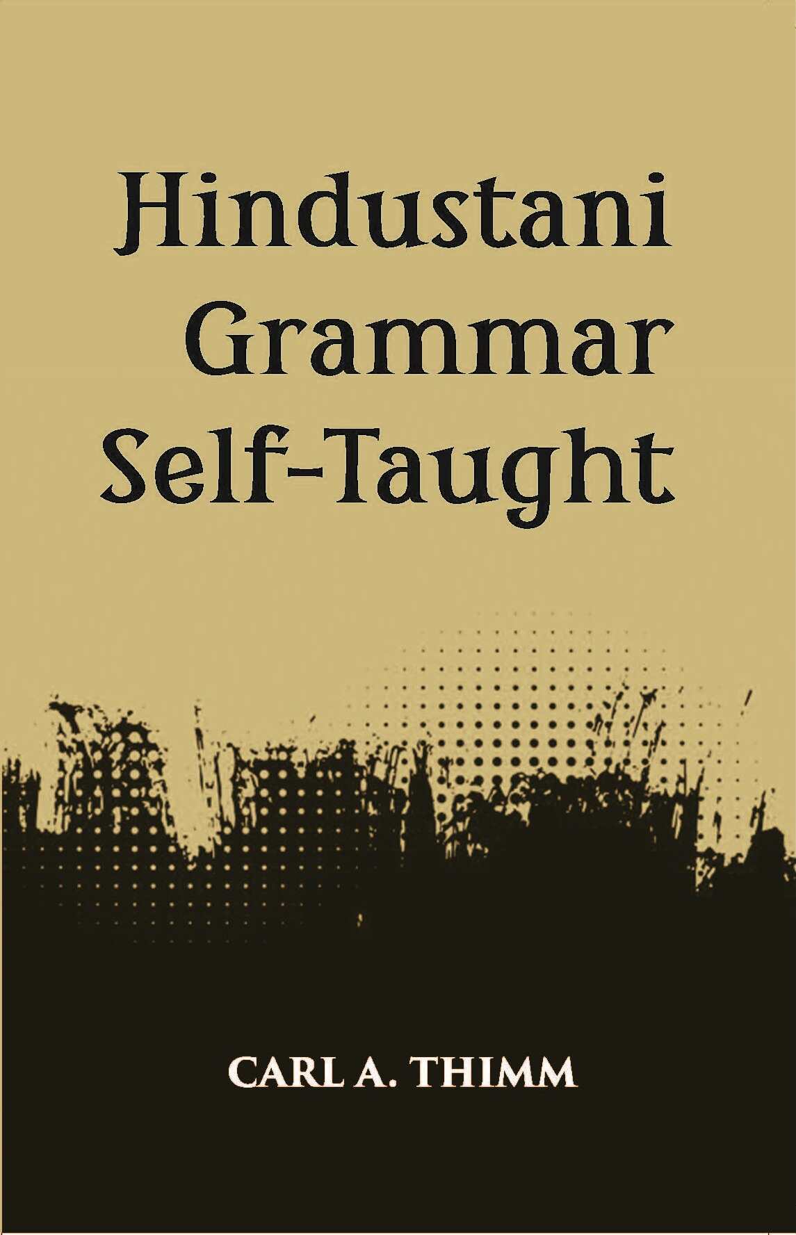 Hindustani Grammar Self-Taught - Gyan Books - Swadesiicart