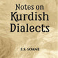 Notes On Kurdhish Dialects: The Shadi Branch Of Kurmanji Sulamania (Southern Turkish Kurdistan) A Southern Kurdish Folksongin Kermanshahi Dialect - Gyan Books - Swadesiicart