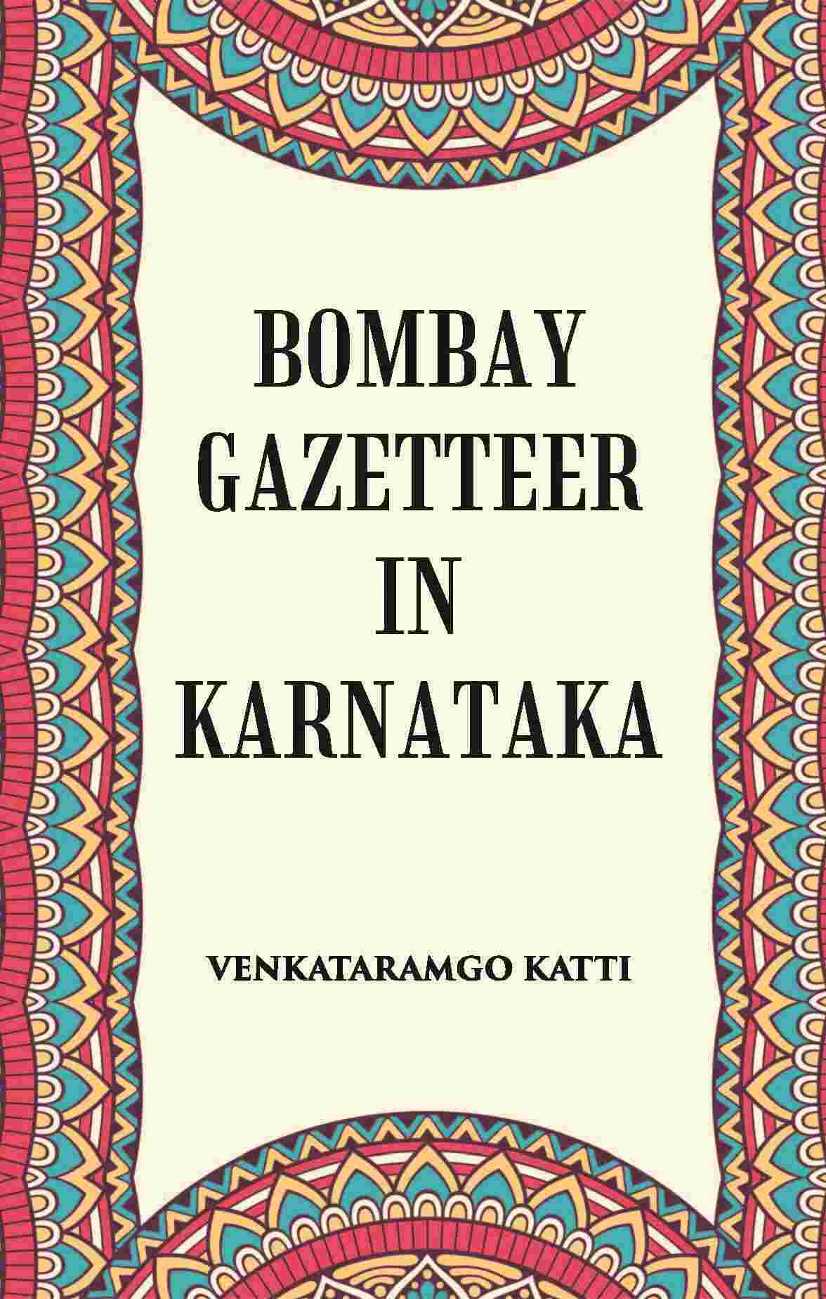 Bombay Gazetteer In Karnataka - Gyan Books - Swadesiicart