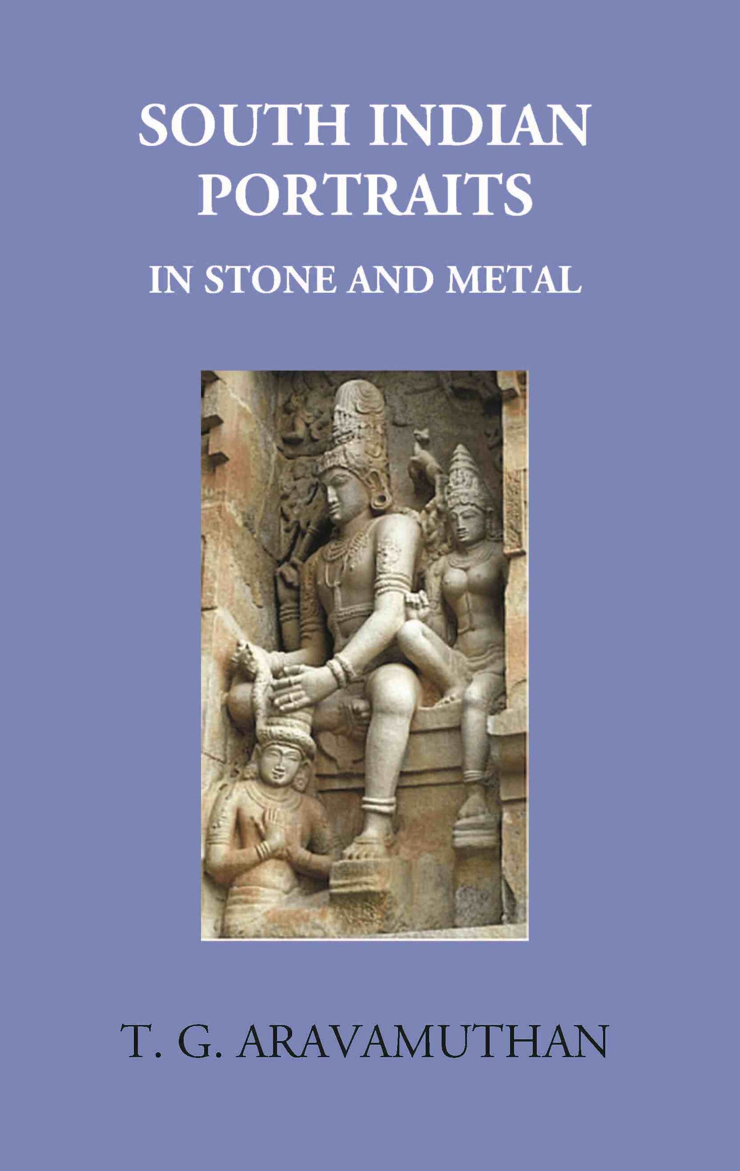 South Indian Portraits: In Stone And Metal - Gyan Books - Swadesiicart