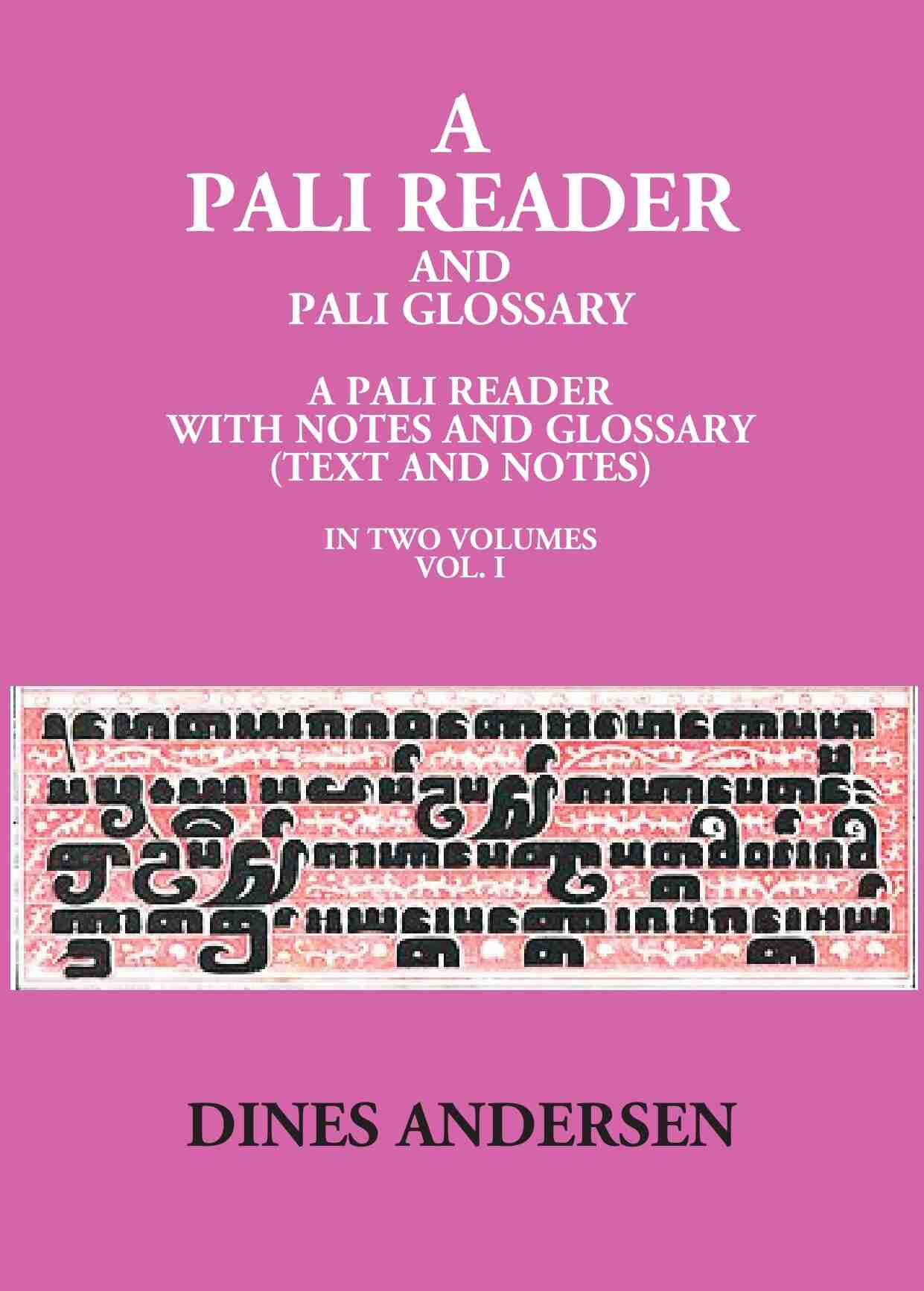 A Pali Reader And Pali Glossary: A Pali Reader With Notes And Glossary (Text And Notes) Vol. 2nd - Gyan Books - Swadesiicart