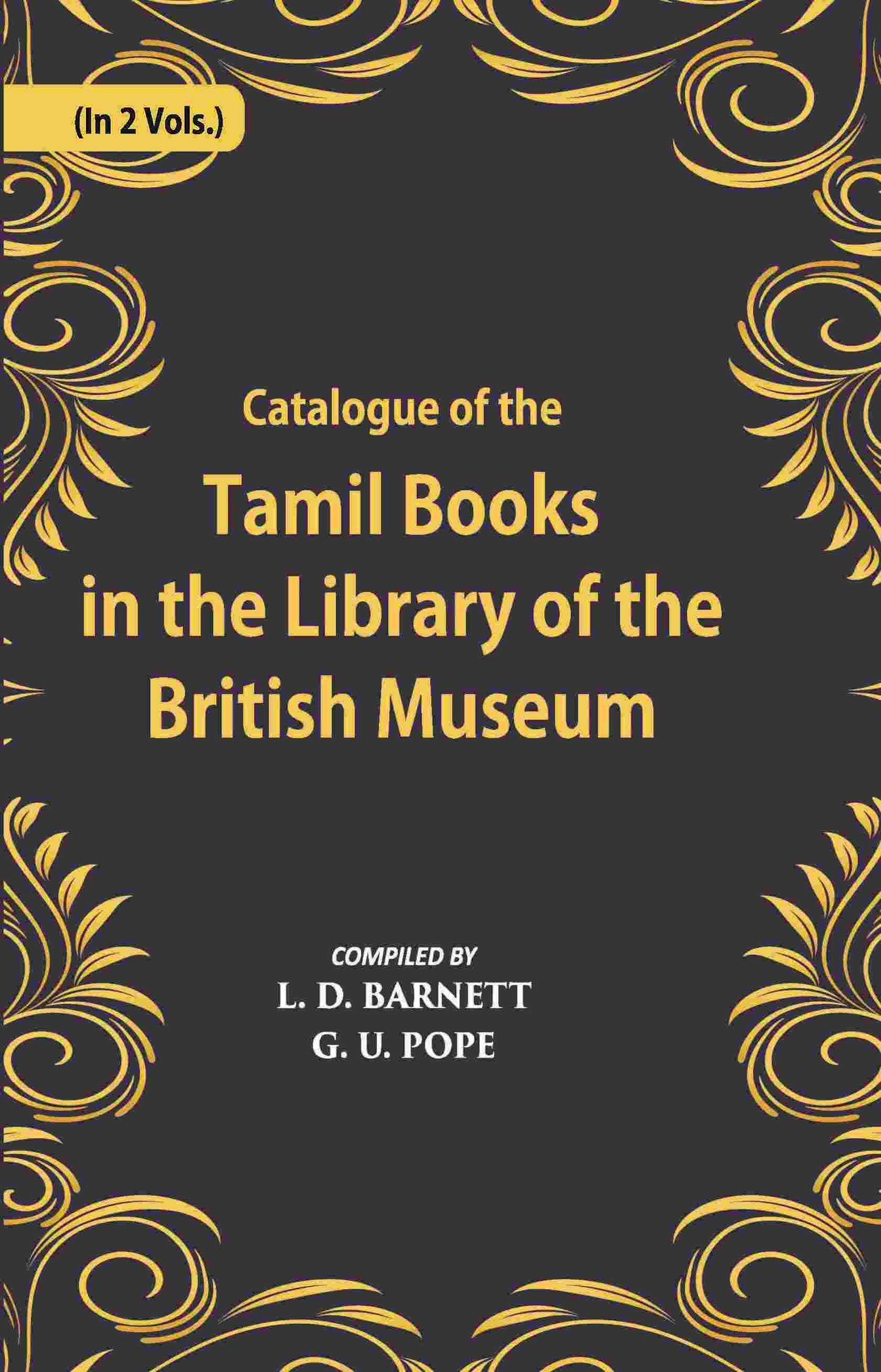 A Catalogue Of The Tamil Books In The Library Of The British Museum Vol. 1st - Gyan Books - Swadesiicart