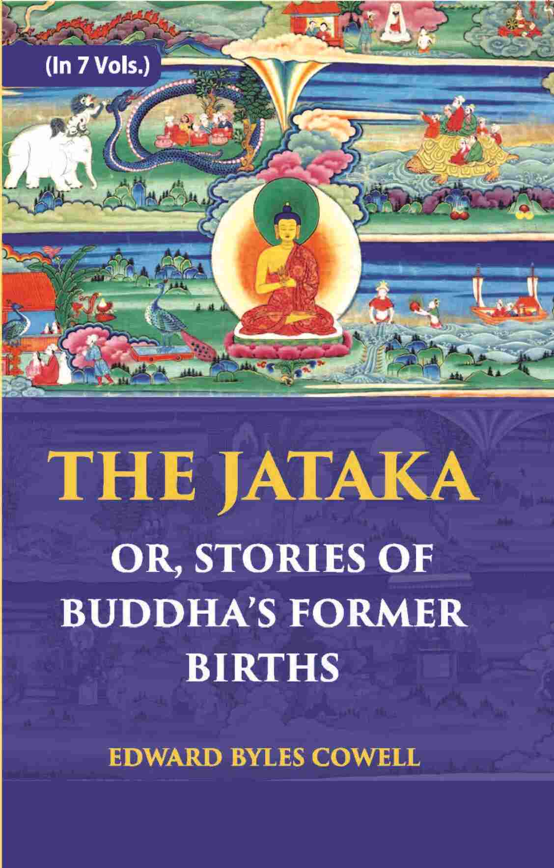 The Jataka Or Stories Of The Buddha’S Former Births Vol. 7th - Gyan Books - Swadesiicart