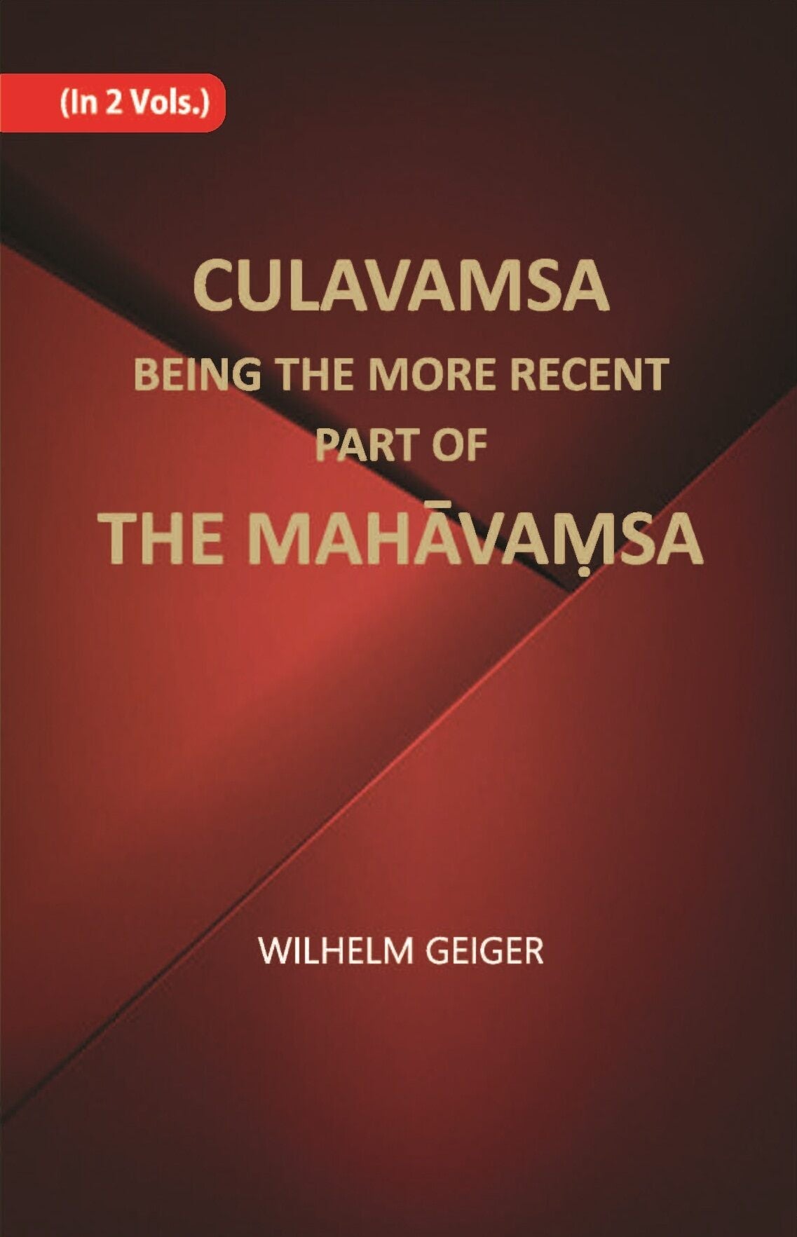 Culavamsa Being The More Recent Part Of The Mahavamsa Vol. 1st - Gyan Books - Swadesiicart