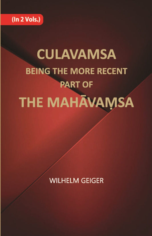 Culavamsa Being The More Recent Part Of The Mahavamsa Vol. 2nd - Gyan Books - Swadesiicart