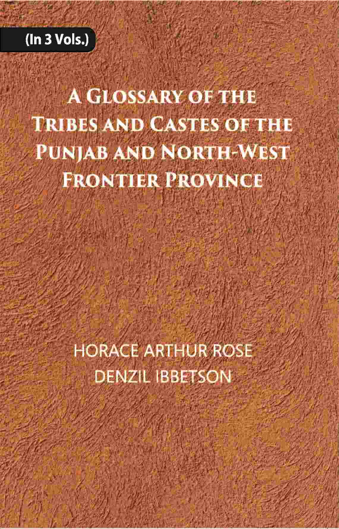 A Glossary Of The Tribes And Castes Of The Punjab And North-West Frontier Province Vol. 1st - Gyan Books - Swadesiicart