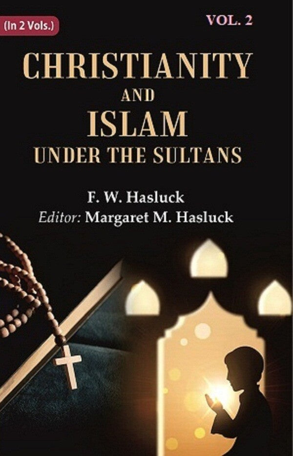 Christianity and Islam Under the Sultans 2nd - Gyan Books - Swadesiicart