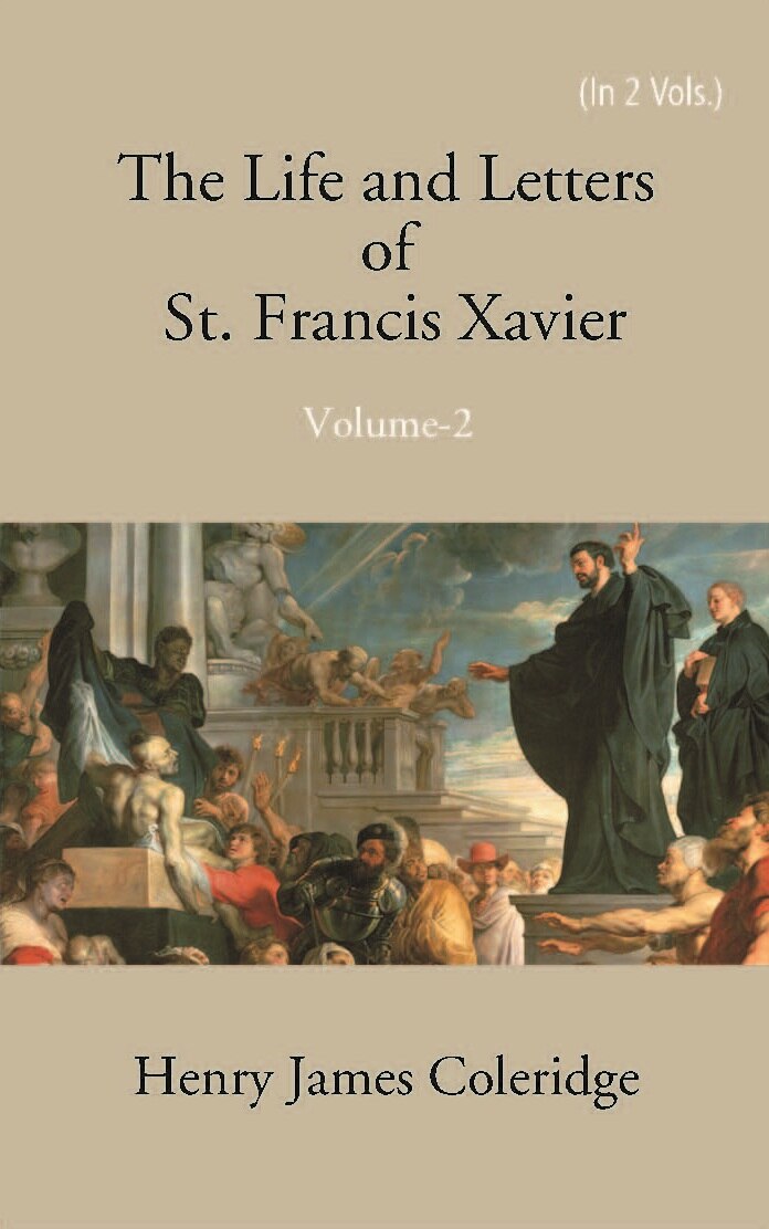 The Life And Letters Of St. Francis Xavier Vol. 2nd - Gyan Books - Swadesiicart