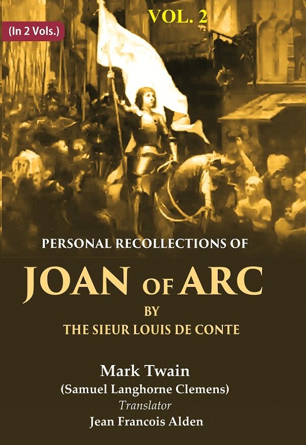 Personal Recollections of Joan of Arc by the Sieur Louis de Conte 2nd - Gyan Books - Swadesiicart