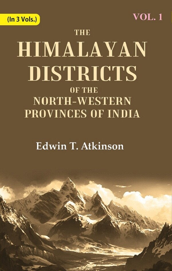 The Himalayan Districts of the North-Western Provinces of India 1st - Gyan Books - Swadesiicart
