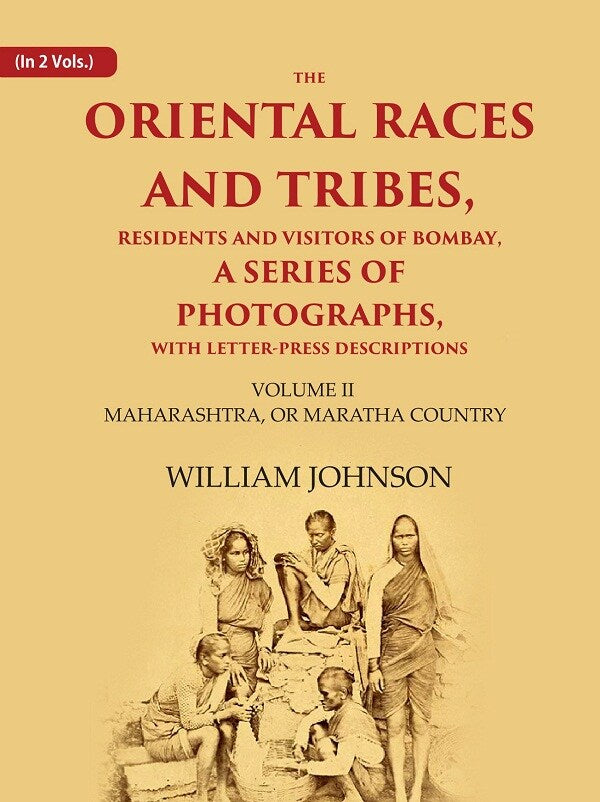 The Oriental Races And Tribes, Residents And Visitors Of Bombay, A Series Of Photographs, With Letter-Press - Gyan Books - Swadesiicart