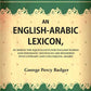 An English-Arabic Lexicon, In Which The Equivalents For English Words And Idiomatic Sentences Are Rendered - Gyan Books - Swadesiicart
