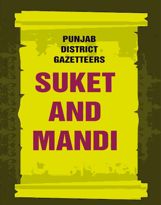 Punjab District Gazetteers: Suket and Mandi 33rd - Gyan Books - Swadesiicart