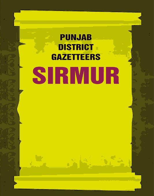 Punjab District Gazetteers: Sirmur 36th - Gyan Books - Swadesiicart