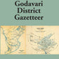 Madras District Gazetteers: Godavari District Gazetteer 8th, Vol. 1st - Gyan Books - Swadesiicart