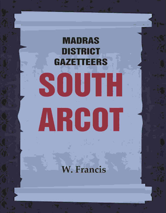 Madras District Gazetteers: South Arcot 17th - Gyan Books - Swadesiicart
