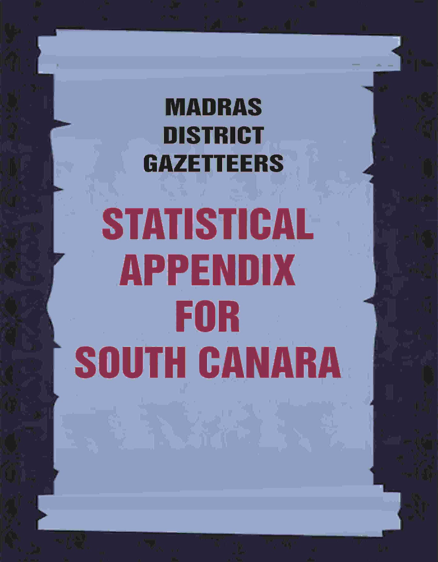 Madras District Gazetteers: Statistical Appendix For South Canara 18th - Gyan Books - Swadesiicart