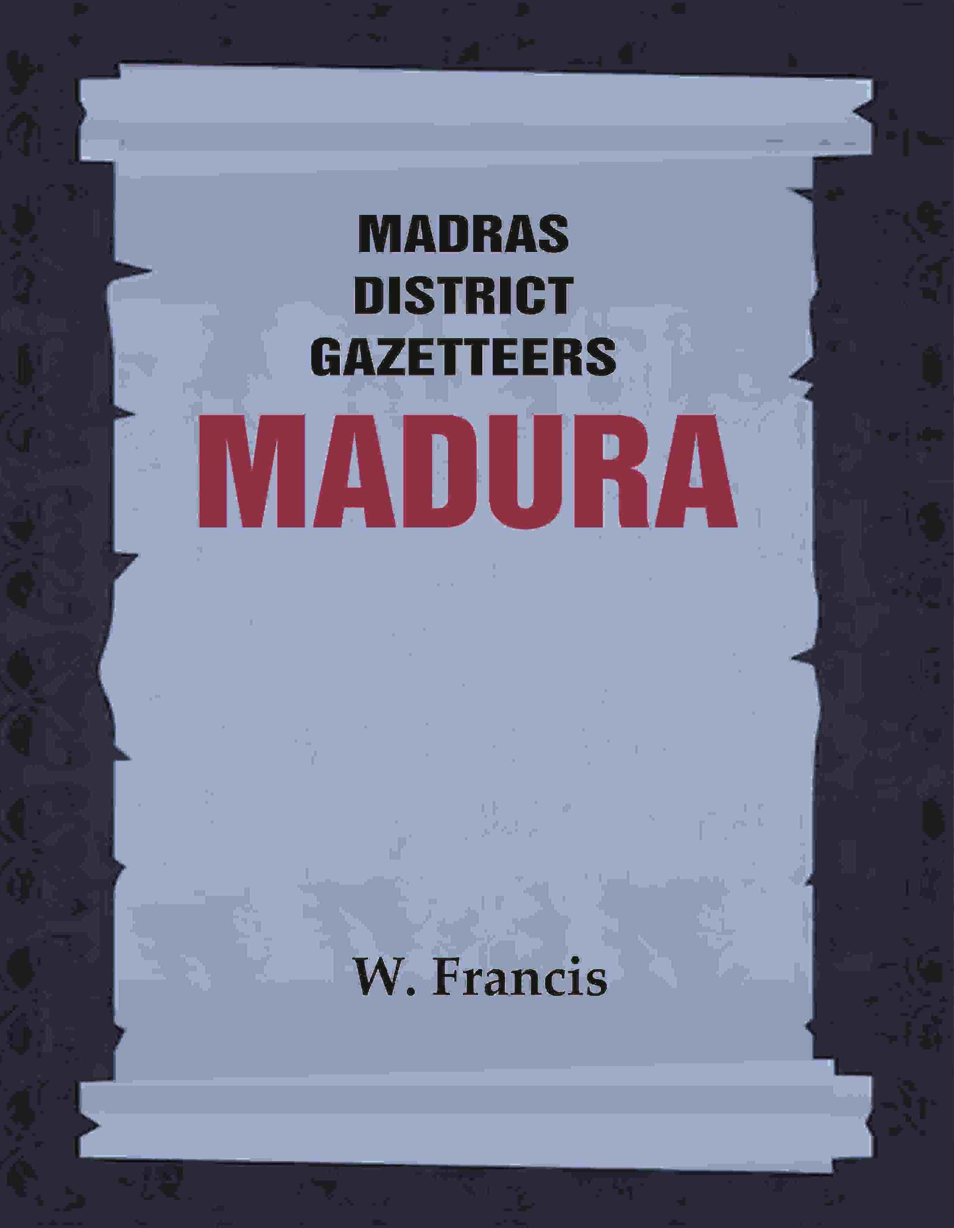 Madras District Gazetteers: Madura 11th - Gyan Books - Swadesiicart