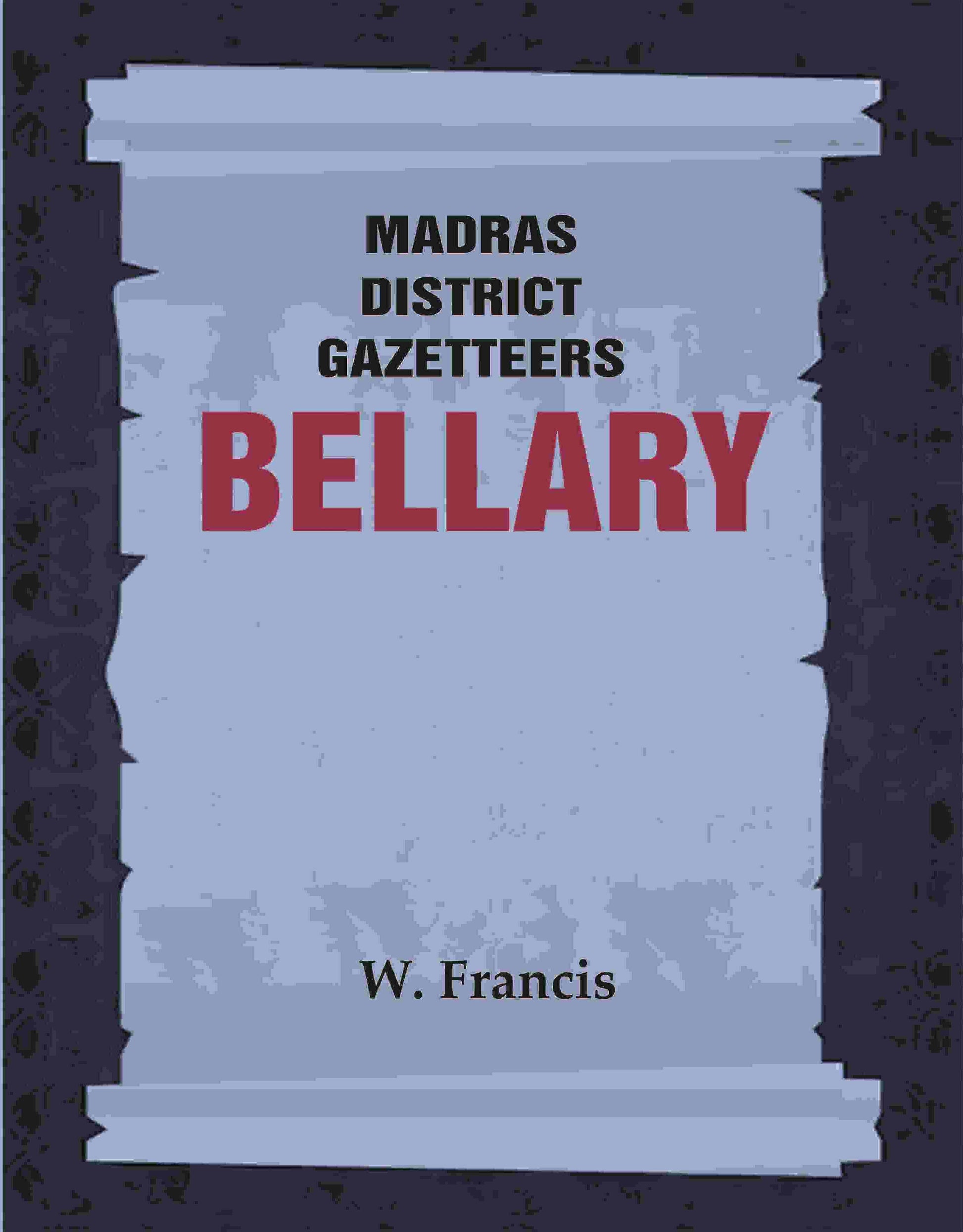 Madras District Gazetteers: Bellary 3rd - Gyan Books - Swadesiicart