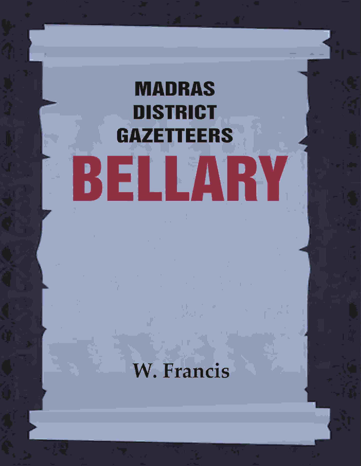 Madras District Gazetteers: Bellary 3rd - Gyan Books - Swadesiicart