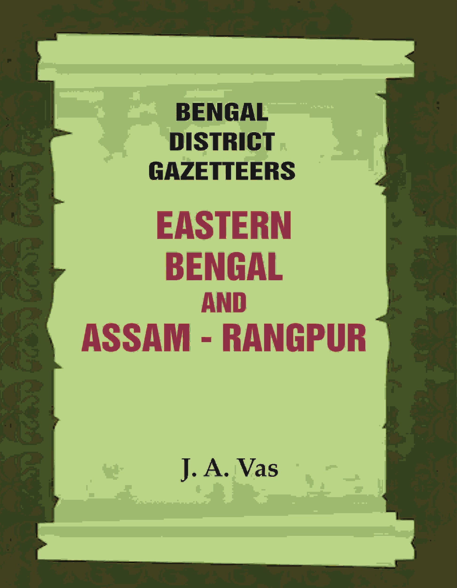 Bengal District Gazetteers: Eastern Bengal and assam - Rangpur 44th - Gyan Books