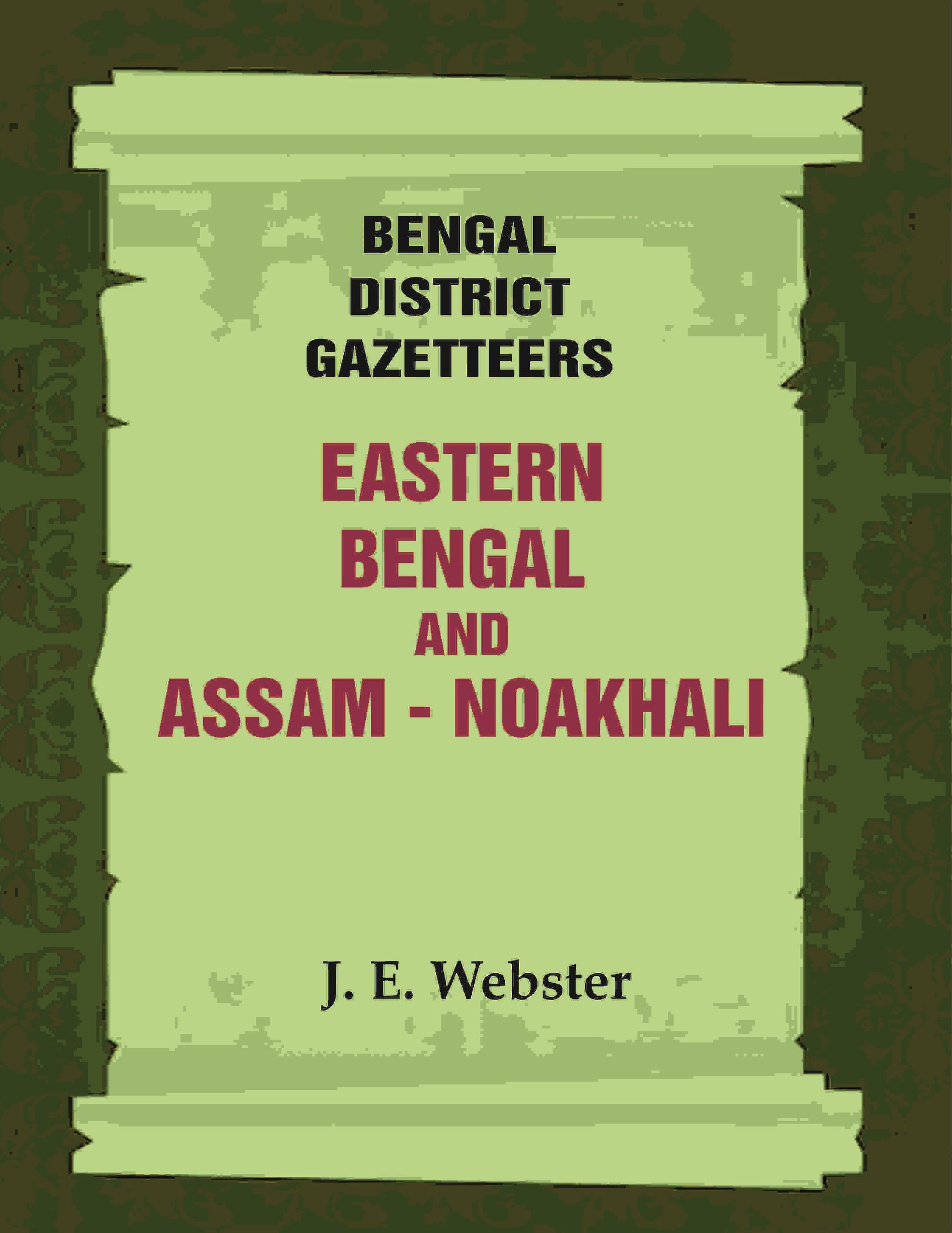 Bengal District Gazetteers: Eastern Bengal and Assam - Noakhali 35th - Gyan Books