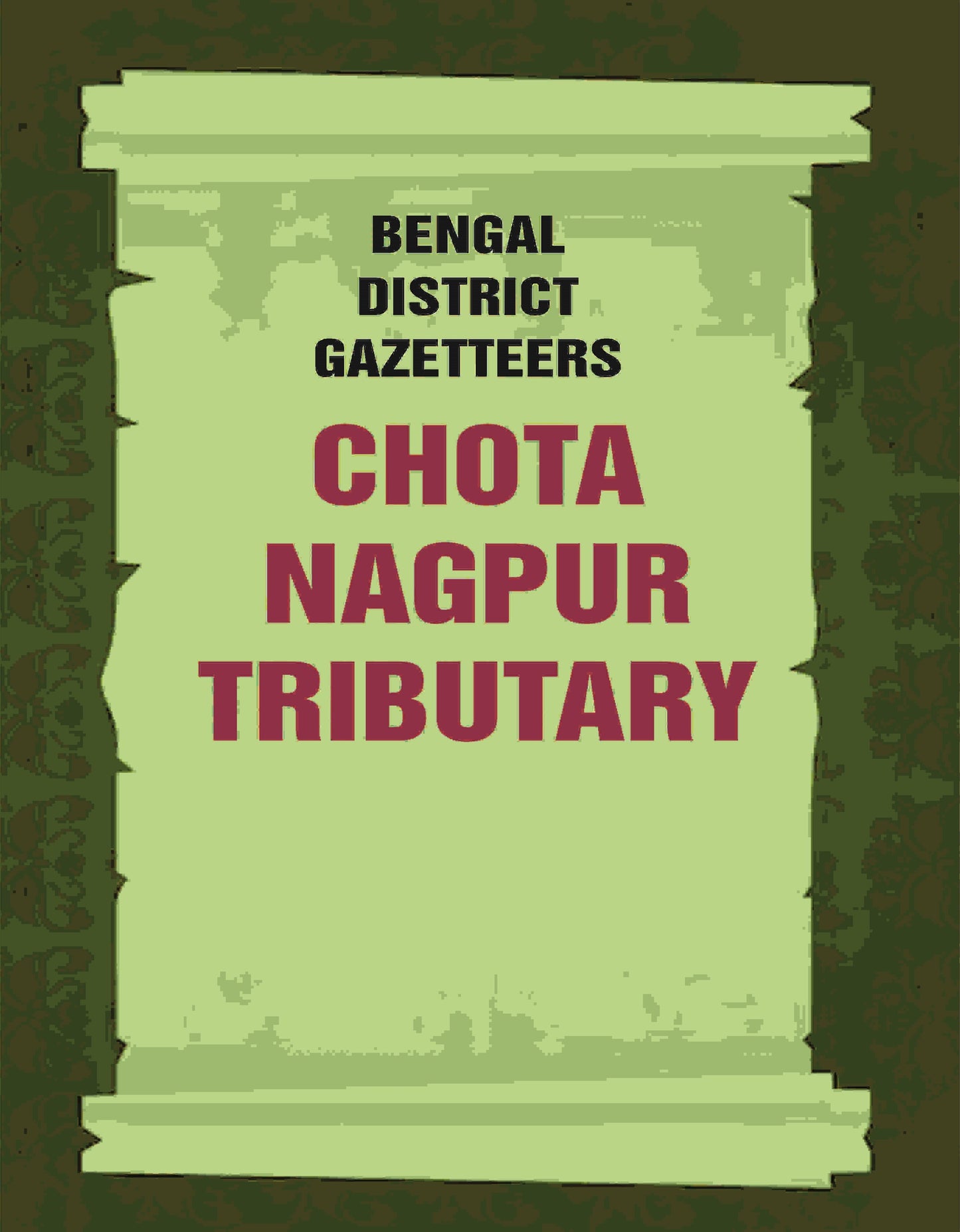 Bengal District Gazetteers: Chota Nagpur Tributary 12th - Gyan Books - Swadesiicart