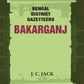 Bengal District Gazetteers: Bakarganj 2nd - Gyan Books