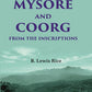 Mysore and Coorg from the Inscriptions - Gyan Books - Swadesiicart