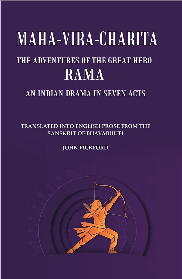 Maha-Vira-Charita: The Adventures of the Great Hero Rama. An Indian Drama in Seven Acts - Gyan Books - Swadesiicart