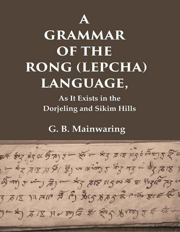 A Grammar of the Rong (Lepcha) Language: As It Exists in the Dorjeling and Sikim Hills - Gyan Books - Swadesiicart