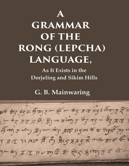 A Grammar of the Rong (Lepcha) Language: As It Exists in the Dorjeling and Sikim Hills - Gyan Books - Swadesiicart