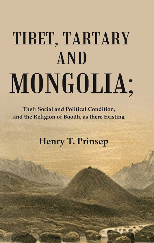 Tibet, Tartary and Mongolia: Their Social and Political Condition, and the Religion of Boodh, as there Existing - Gyan Books - Swadesiicart