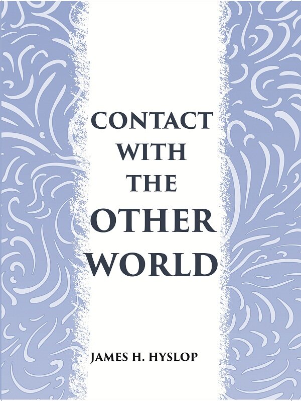 CONTACT WITH THE OTHER WORLD: the latest evidences as to communication with the dead - Gyan Books - Swadesiicart