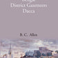 Bengal District Gazetteers: Eastern Bengal District Gazetteers Dacca 15th - Gyan Books