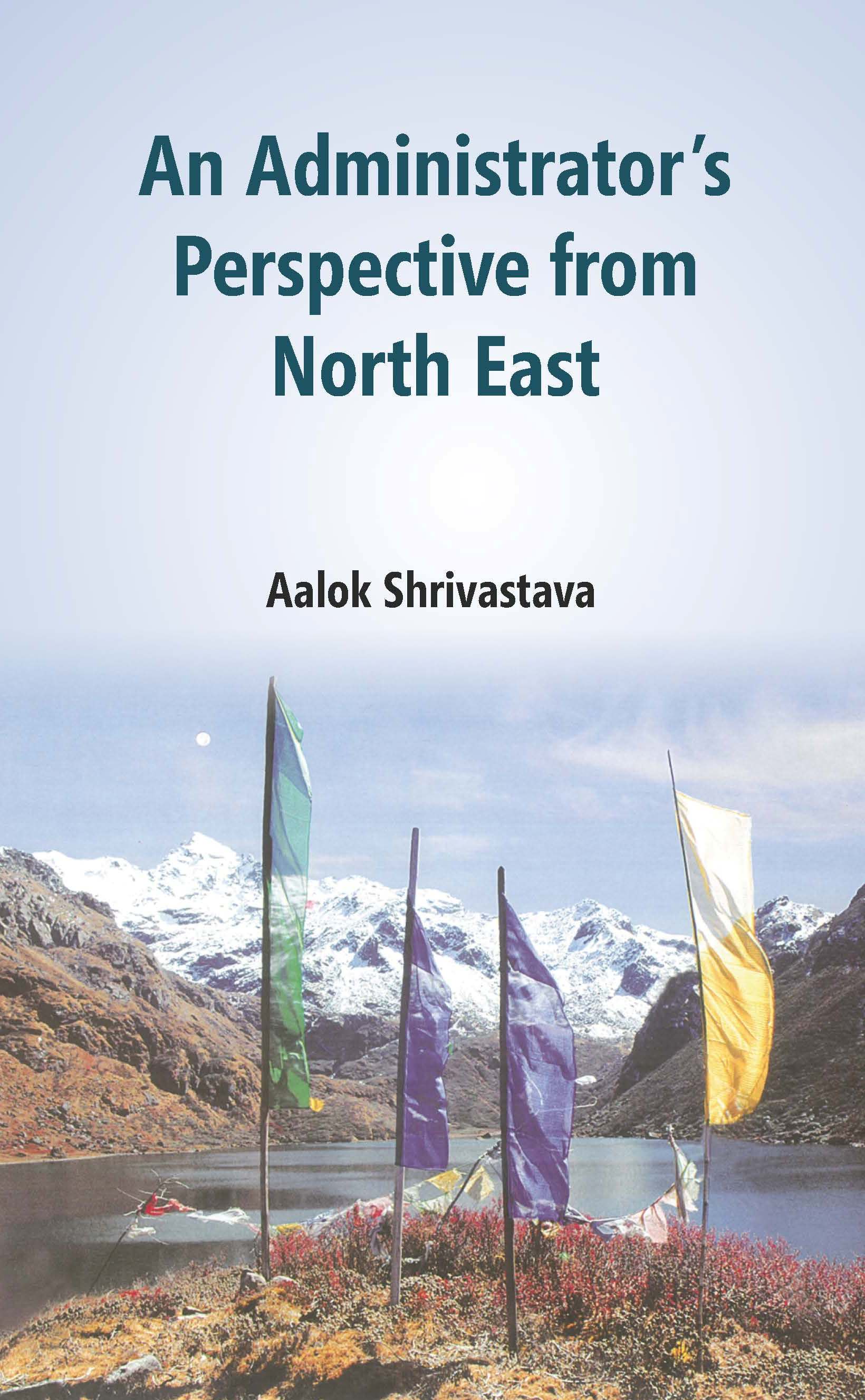 An Administrator's Perspective from North East - Gyan Books - Swadesiicart