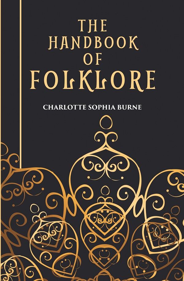 THE HANDBOOK OF FOLKLORE - Gyan Books - Swadesiicart