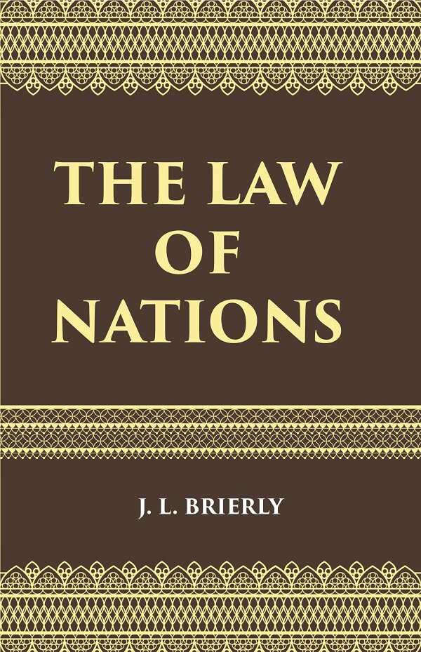 The Law of Nations: An Introduction to the International Law of Peace - Gyan Books - Swadesiicart