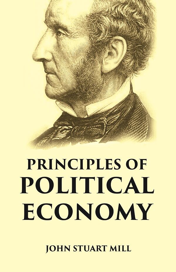 PRINCIPLES OF POLITICAL ECONOMY - Gyan Books - Swadesiicart